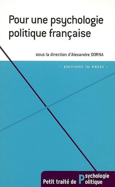 Pour une psychologie politique française | Alexandre Dorna, Pierre Ansart, Lucy Baugnet, Christine Bonardi