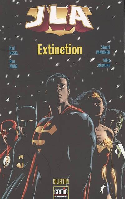 JLA. Extinction | Ron Marz, Karl Kesel, Stuart Immonen, Mike McKone, Lee Loughridge, Patricia Mulvihill, John Kalisz