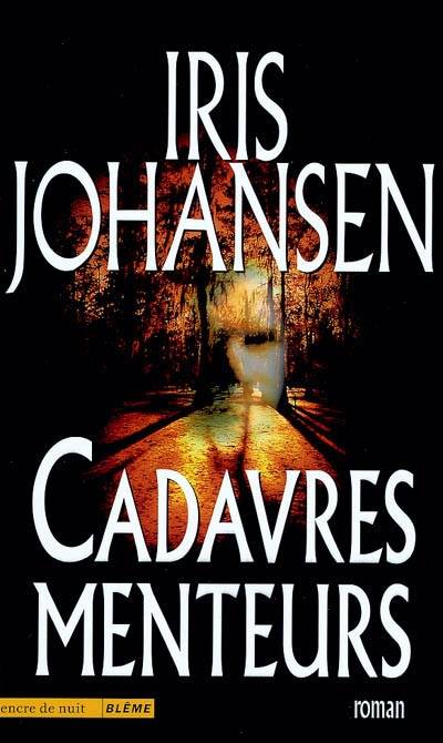 Cadavres menteurs | Iris Johansen, Joseph Antoine