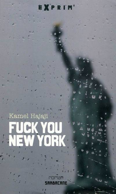 Fuck you New York | Kamel Hajaji