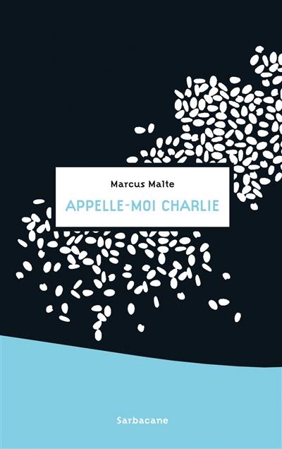 Appelle-moi Charlie | Marcus Malte