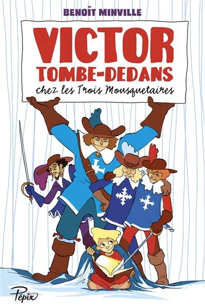 Victor Tombe-Dedans chez les trois mousquetaires | Benoît Minville, Terkel Risbjerg