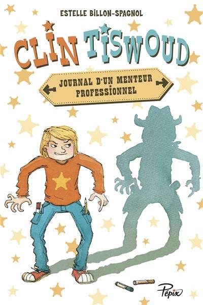 Clin Tiswoud : journal d'un menteur professionnel | Estelle Billon-Spagnol, Alice Morentorn