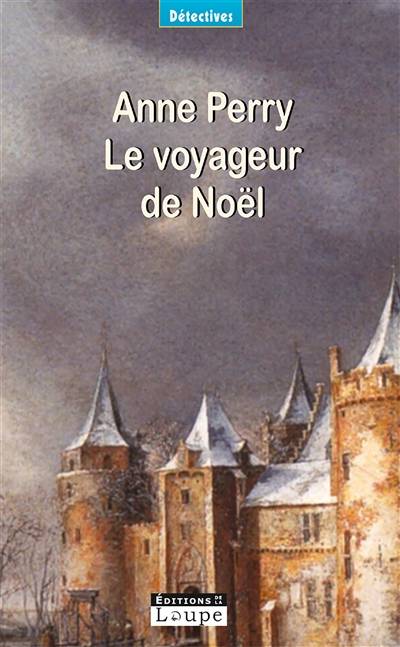 Le voyageur de Noël | Anne Perry, Pascale Haas