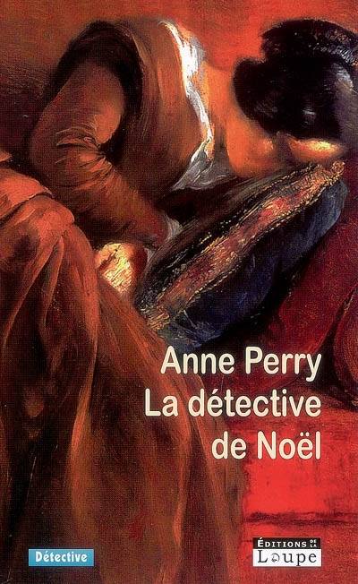 La détective de Noël | Anne Perry, Pascale Haas