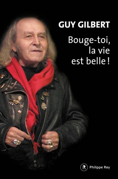 Bouge-toi, la vie est belle ! | Guy Gilbert