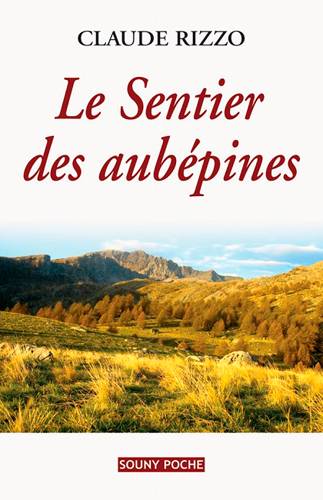 Le sentier des aubépines | Claude Rizzo