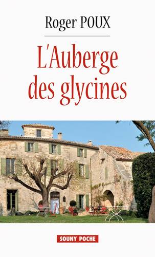 L'auberge des glycines | Roger Poux