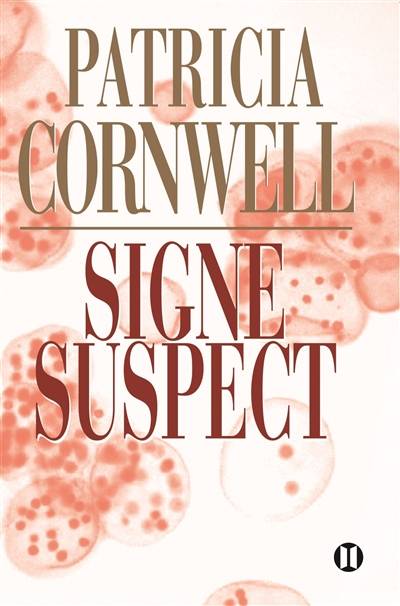 Signe suspect | Patricia Cornwell, Andrea H. Japp