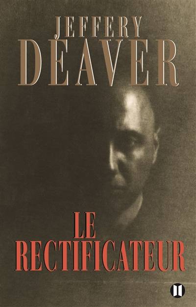 Le rectificateur | Jeffery Deaver, Pierre Girard