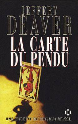 La carte du pendu | Jeffery Deaver, Isabelle Maillet