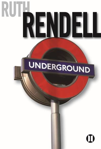 Underground | Ruth Rendell, Francois Rosso