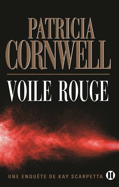 Une enquête de Kay Scarpetta. Voile rouge | Patricia Cornwell, Andrea H. Japp