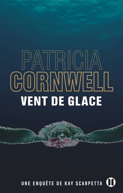 Une enquête de Kay Scarpetta. Vent de glace | Patricia Cornwell, Andrea H. Japp