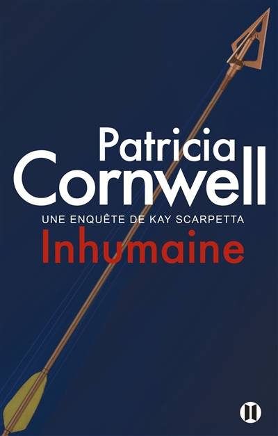 Une enquête de Kay Scarpetta. Inhumaine | Patricia Cornwell, Andrea H. Japp