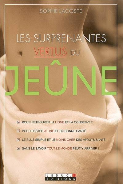 Les surprenantes vertus du jeûne | Sophie Lacoste