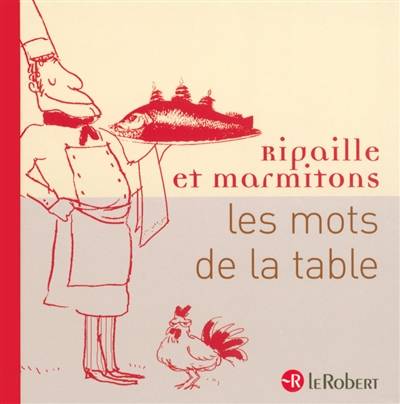 Ripaille et marmitons : les mots de la table | Isabelle Techoueyres, Zelda Zonk