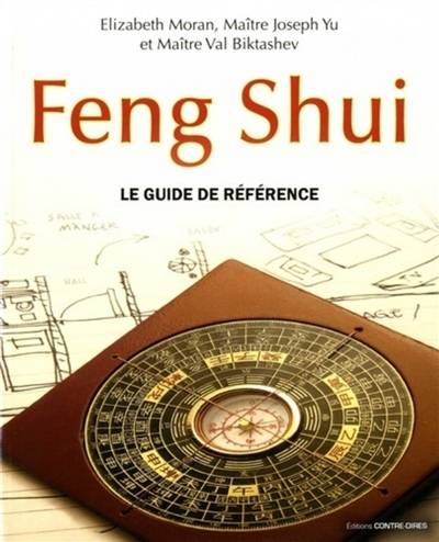 Feng shui : le guide de référence | Elizabeth Moran, Joseph Yu, Val Biktashev