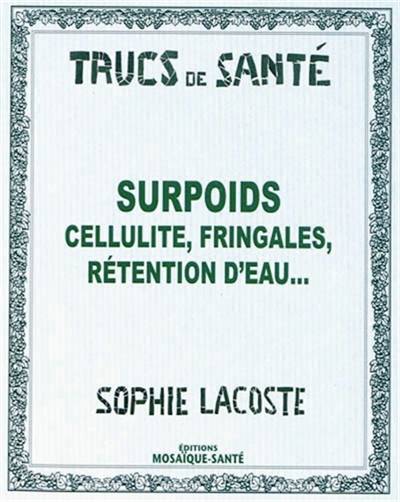 Surpoids : cellulite, fringales, rétention d'eau... | Sophie Lacoste