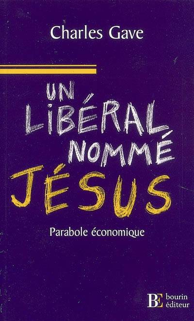 Un libéral nommé Jésus : parabole économique | Charles Gave