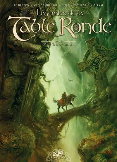 Légendes de la Table ronde. Vol. 1. Premières prouesses | Ronan Le Breton, Aleksi Briclot