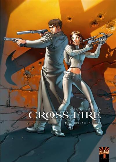 Cross fire. Vol. 1. Opération Judas | Jean-Luc Sala, Pierre-Mony Chan