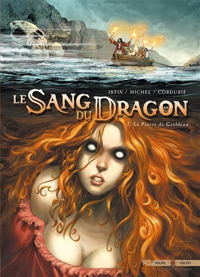 Le sang du dragon. Vol. 2. La pierre de Gaëldenn | Jean-Luc Istin, Guy Michel, Sandrine Cordurié