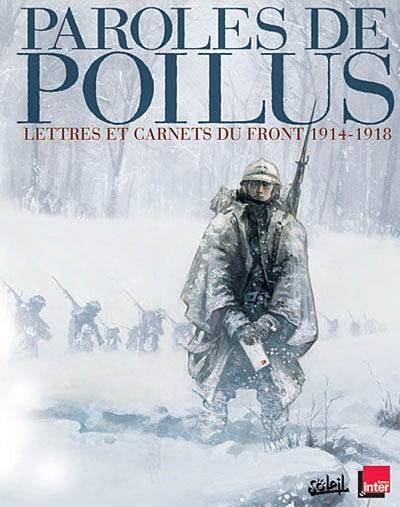 Paroles de poilus : lettres et carnets du front 1914-1918 | Jean Wacquet, Jean-Pierre Guéno, Yves Laplume