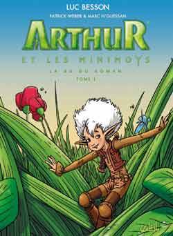 Arthur et les Minimoys : la BD du roman. Vol. 1 | Luc Besson, Patrick Weber, Marc N'Guessan, Jean-Jacques Chagnaud