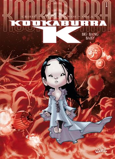 Kookaburra K. Vol. 1. Big bang baby | Crisse, Hicks, Humberto Ramos