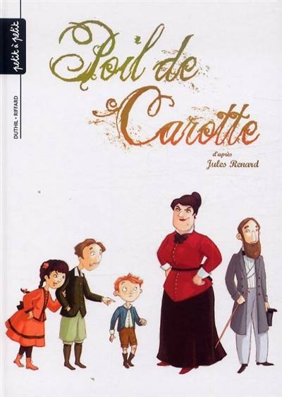 Poil de carotte | Luc Duthil, Céline Riffard, Jules Renard