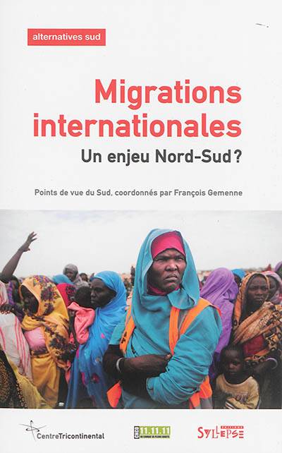 Alternatives Sud, n° 1 (2015). Migrations internationales : un enjeu Nord-Sud ? : points de vue du Sud | Francois Gemenne