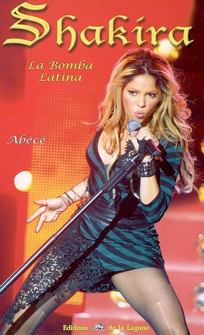 Shakira : la bomba latina | Abécé