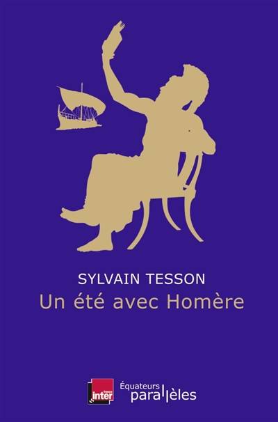 Un été avec Homère | Sylvain Tesson