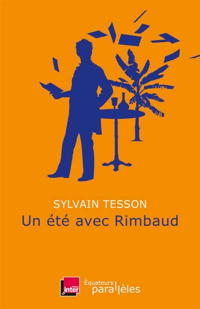 Un été avec Rimbaud | Sylvain Tesson