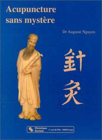 Acupuncture sans mystère | Auguste Nguyen