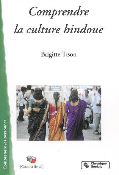 Comprendre la culture hindoue | Brigitte Tison