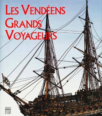 Les Vendéens grands voyageurs | Christophe Vital