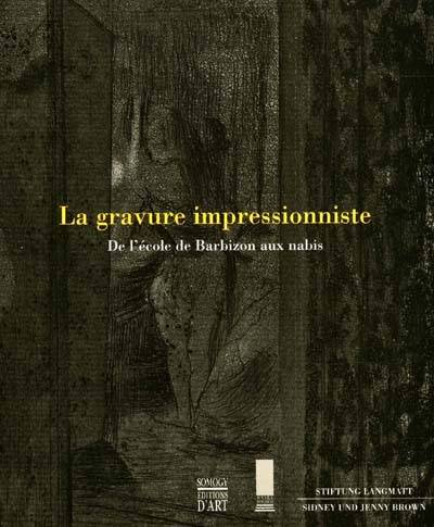 La gravure impressionniste : de l'école de Barbizon aux nabis | Edih Carey