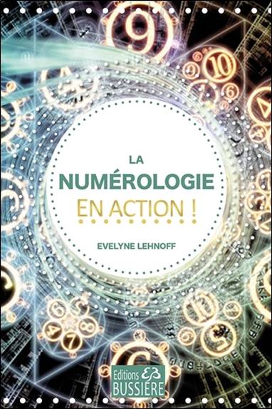 La numérologie en action ! | Evelyne Lehnoff