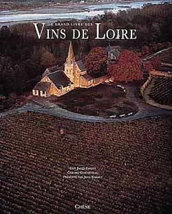 Le Grand livre des vins de Loire | Guy Jacquemont, Gérard Guicheteau, Pierre Cottin