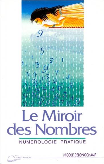 Le miroir des nombres | Nicole Delongchamp