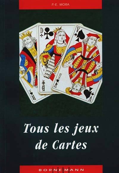 Tous les jeux de cartes et leurs règles | P. E. Mora