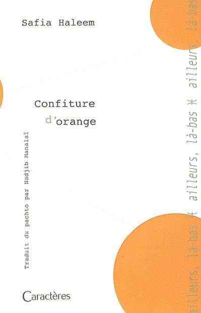 Confiture d'orange | Safia Haleem, Nadjib Manalai