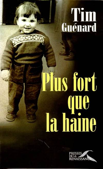 Plus fort que la haine | Tim Guénard