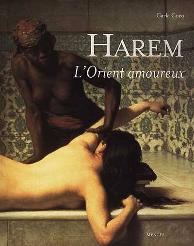 Harem : l'Orient amoureux | Carla Coco, Reto Morgenthaler