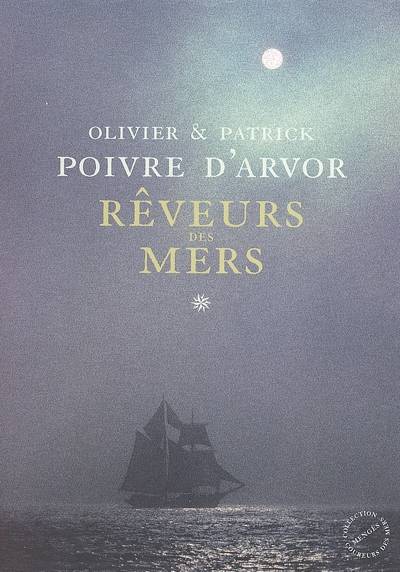 Rêveurs des mers | Olivier Poivre d'Arvor, Patrick Poivre d'Arvor