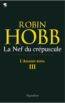 L'assassin royal. Vol. 3. La nef du crépuscule | Robin Hobb