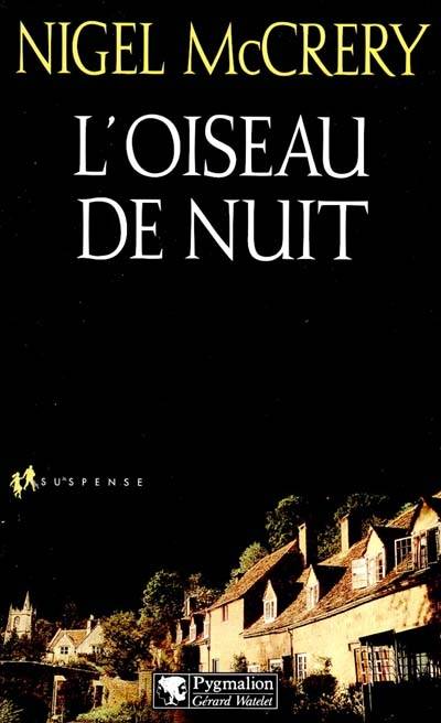 L'oiseau de nuit | Nigel McCrery, Maud Godoc