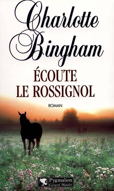 Ecoute le rossignol | Charlotte Bingham, Sophie Dalle